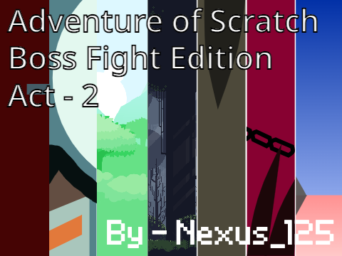 Adventures of Scratch Boss Fight Edition - Act - 2