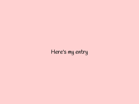 My entry