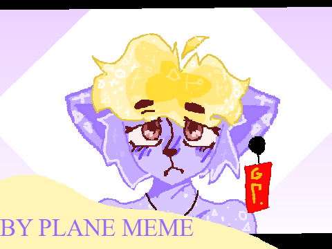 +*~by plane meme+*~ FW