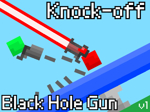 [Black Hole Gun] Knock-off v1