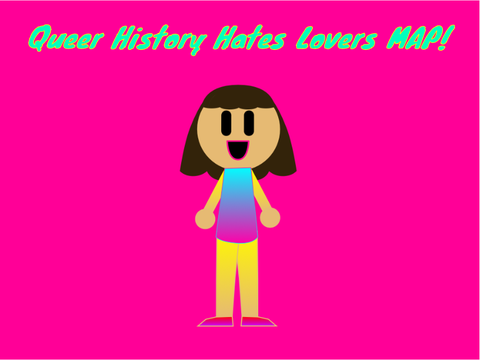 Queer History Hates Lovers MAP!