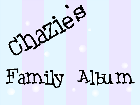 Chazie's Family Album