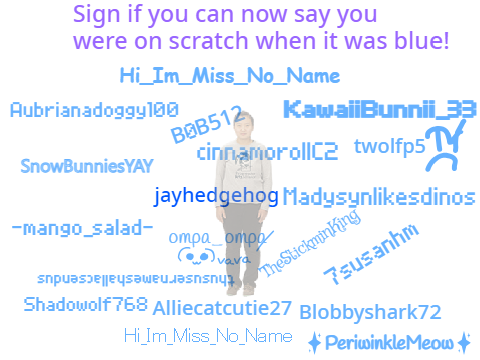 Sign if you can now say you were on scratch when it was blue remix remix remix remix remix remix