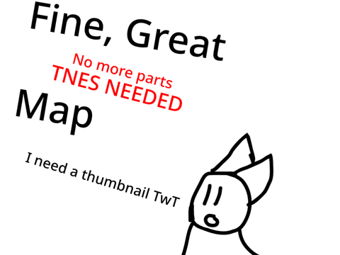 Fine, Great - Closed Map