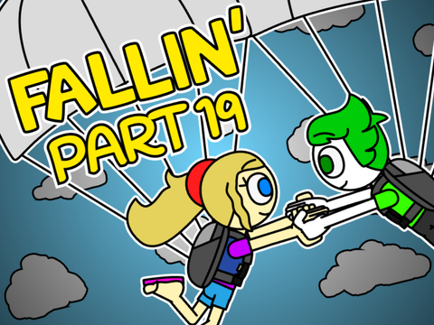 Fallin' (Adrenaline) Part 19