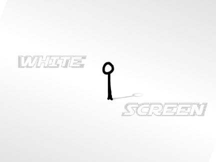 --White Screen-- ALPHA [ENTRY]