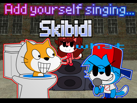 Add yourself/your oc singing Skibidi (0)  but with more toilets