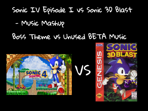  Season I - Sonic 4 vs Sonic 3D Blast - Music Mashup remix