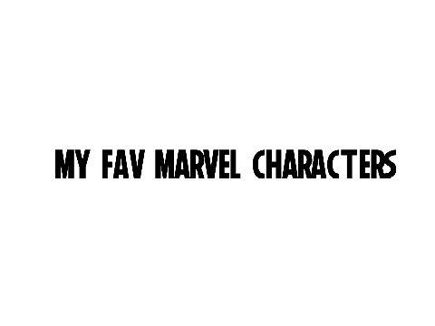 My Fav Marvel Characters