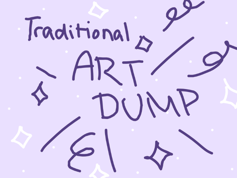 traditional art dump :P