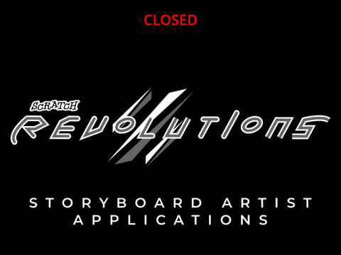 [CLOSED] Scratch Revolutions | STORYBOARD ARTIST APPLICATIONS