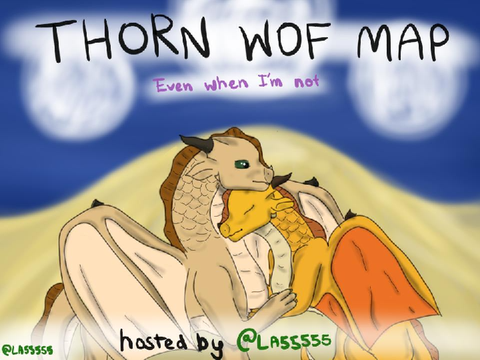 [Open] A Thorn WOF MAP call - Even When I'm Not