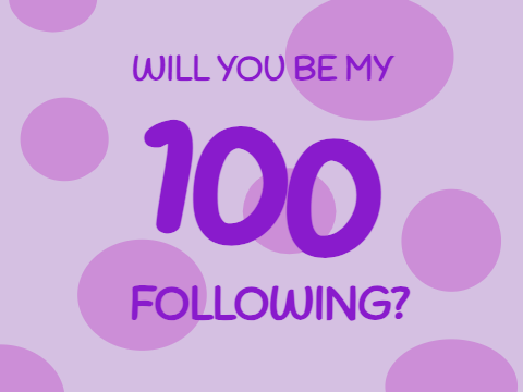 Who will be my 100 following?