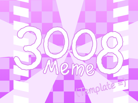 3008 Animation Meme || Template (late contest entry)