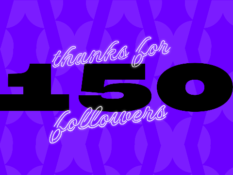 Thanks for 150 followers!