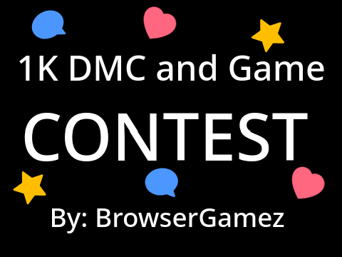 [CLOSED] 1K DMC and Game Contest
