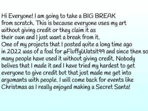 I am taking a BIG BREAK from Scratch...