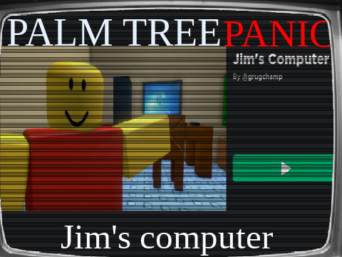 Jim's computer | Palm tree panic??