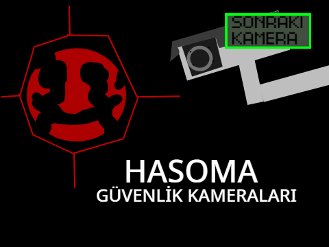 HASOMA:GÜVENLİK KAMERALARI