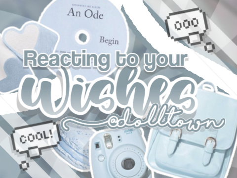 ˚ ✦ ˑ ִ Reacting to your wishes ?⊹