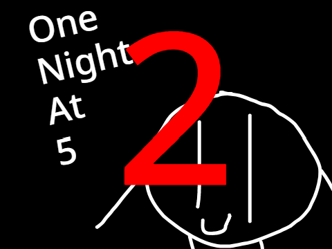 One Night At 5 2