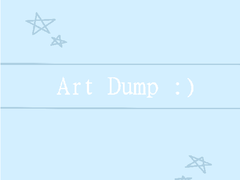 art dump :)