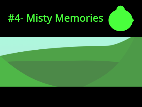 #4- Misty Memories