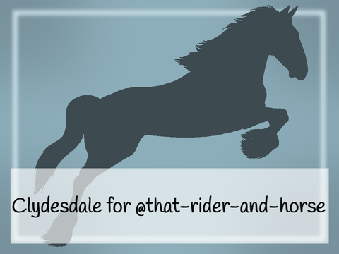 Clydesdale for @that-rider-and-horse