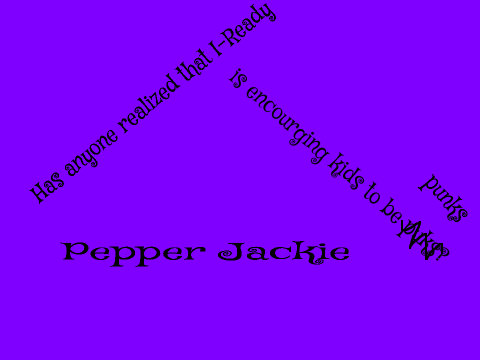I-Ready Flaws: Pepper Jackie