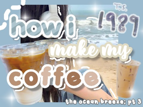 ☀️ how i make my coffee ! !
