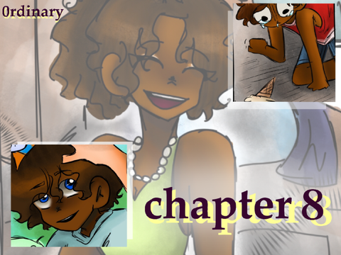 -ˏˋ chapter 8 | 0rdinary ˊˎ-