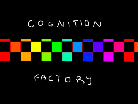 cognition factory remake (FW!!!)