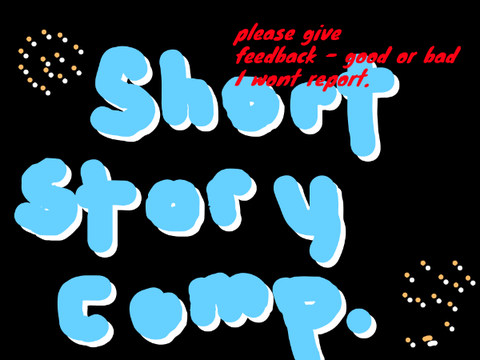 <OPEN> Short Story Contest (100+) pgs needed  remix- Destiny