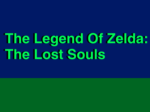 Legend of Zelda: Lost Souls