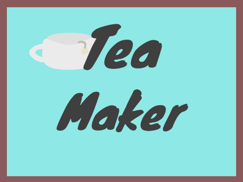Tea Maker (Read desc!)