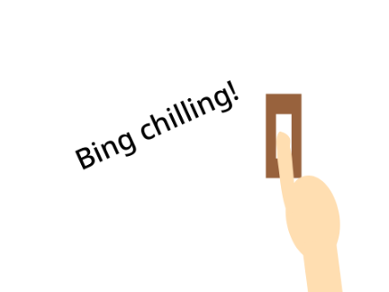 Doorbell that says bing chilling!