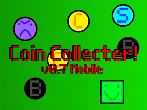 Coin Collecter v0.7 [MOBILE]