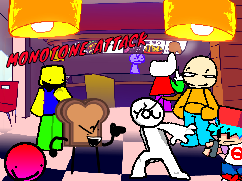 Remade monotone attack but with some of the bois and random people!1!1