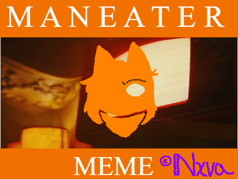 Maneater - Meme
