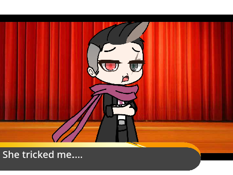 Chapter 2- She tricked me....