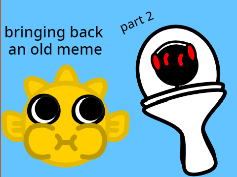 bringing back an old meme (part 2) #animation #trending