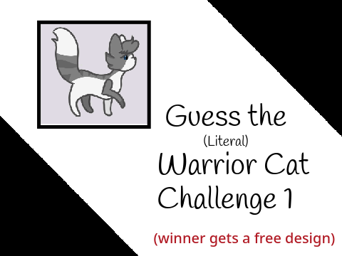 - Guess the (Literal) Warrior Cat Challenge 1 Entry-