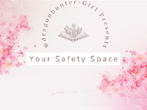 ⛲️- Your Safety Space -⛲️
