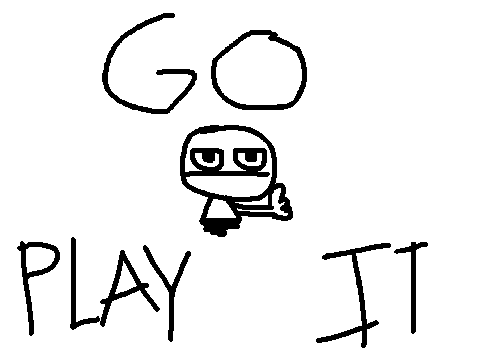 PLS PLAY MY GAME!!