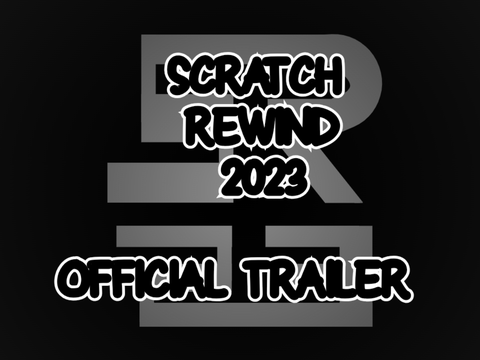 Scratch Rewind 2023 Official Trailer