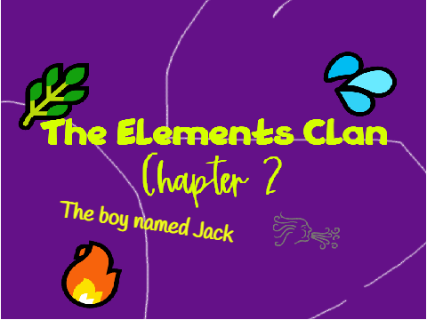 The Elements Clan~ chapter 2
