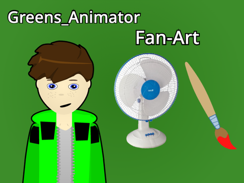 @Greens_Animator Fan-Art | #Art