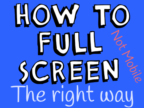 How to full screen