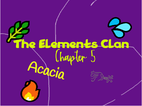 The Elements Clan~ Chapter 5
