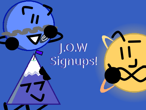 J.O.W. Signups! [CLOSED]